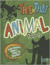 This or That Animal Debate: A Rip-Roaring Game of Either/Or Questions - Joan Axelrod-Contrada