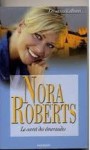 Le secret des émeraudes (les Calhoun, #4) - Daniel Fournier, Nora Roberts