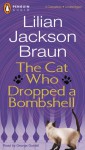 The Cat Who Dropped A Bombshell (Cat Who..., #28) (Unabridged Cassette) - Lilian Jackson Braun