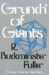 Grunch of Giants - R. Buckminster Fuller