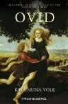 Ovid (Blackwell Introductions to the Classical World) - Katharina Volk