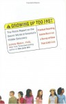 Growing Up Too Fast: The Rimm Report On The Secret World Of America's Middle Schoolers - Sylvia B. Rimm