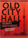 Old City Hall (MP3 Book) - Robert Rotenberg, Paul Hecht