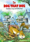 The Dog That Dug - Jonathan Long, Korky Paul