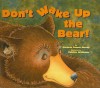 Don't Wake Up the Bear! - Marjorie Dennis Murray, Patricia Wittmann