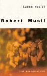 Sześć kobiet - Robert Musil