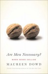 Are Men Necessary? - Maureen Dowd