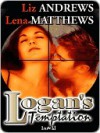 Logan's Temptation [Redemption 1] - Liz Andrews, Lena Matthews