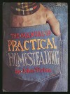 The Manual of Practical Homesteading - John Vivian