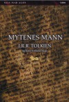 Mytenes mann: J.R.R. Tolkien og hans forfatterskap - Nils Ivar Agøy