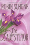 The Lady's Tutor (Brava Historical Romance) - Robin Schone