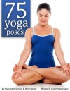 75 Yoga Poses - Samantha Seriani, Ben Harper