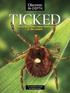 Ticked: The battle over Lyme Disease in the South - Wendy Orent, Pamela Weintraub