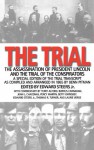 The Trial: The Assassination of President Lincoln and the Trial of the Conspirators - Edward Steers Jr.