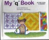 My Q Book (My First Steps To Reading) - Jane Belk Moncure, Colin King