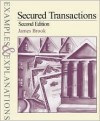 Secured Transactions: Examples And Explanations - James Brook