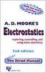 Electrostatics: Exploring, Controlling and Using Static Electricity/Includes the Dirod Manual - Adrian D. Moore