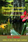 Southern Comfort Food Cookbook (Great Southern Recipes) - Eric Wilder