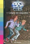 L'énigme des catacombes (Les 39 clés , #1) - Rick Riordan