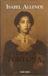 Filha da Fortuna - Isabel Allende, Maria Helena Pitta