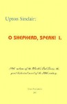 O Shepherd, Speak! I - Upton Sinclair