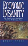 Economic Insanity - Roger Terry, Willis Harman