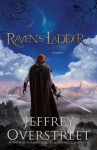 Raven's Ladder: A Novel - Jeffrey Overstreet