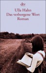 Das verborgene Wort - Ulla Hahn