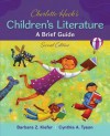 Charlotte Huck's Children's Literature: A Brief Guide - Barbara Zulandt Kiefer, Cynthia Tyson