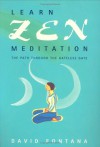 Learn Zen Meditation: The Path Through The Gateless Gate - David Fontana