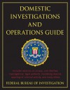 Domestic Investigations and Operations Guide - Federal Bureau of Investigation