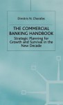 Handbook of Commercial Banking: Strategic Planning for Growth and Survival in the New Decade - Dimitris N. Chorafas