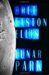 Lunar Park - Bret Easton Ellis