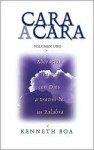 Cara a Cara: Volumen Uno: Adoración íntima con Dios a través de su Palabra - Kenneth D. Boa