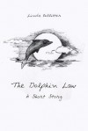 The Dolphin Law: A Short Story - Linda Collister