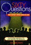 Sixty Questions Every Jehovah's Witness Should Be Asked - Ian Brown