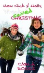 How Nick and Holly Wrecked...SAVED Christmas (Christmas Holiday Extravaganza) - Carla Rossi