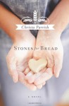 Stones for Bread - Christa Parrish