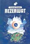 Rezerwat - Andrzej Trepka