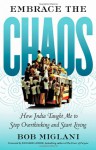 Embrace the Chaos: How India Taught Me to Stop Overthinking and Start Living (Large Print 16pt) - Bob Miglani, Andrew Jobling