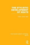 The Stylistic Development of Keats - Walter Jackson Bate