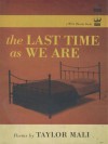 The Last Time as We Are - Taylor Mali