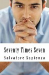 Seventy Times Seven - Salvatore Sapienza