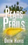 Pears and Perils - Drew Hayes