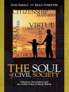 The Soul of Civil Society: Voluntary Associations and the Public Value of Moral Habits - Don Eberly, Ryan Streeter