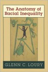 The Anatomy of Racial Inequality (The W. E. B. Du Bois Lectures) - Glenn C. Loury