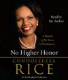 No Higher Honor: A Memoir of My Years in Washington - Condoleezza Rice