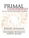 Primal Leadership: Realizing the Power of Emotional Intelligence (Audio) - Daniel Goleman, Annie McKee, Richard E. Boyatzis