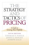 Strategy and Tactics of Pricing, The (5th Edition) - Joseph Zale, Thomas Nagle, John Hogan