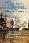 La Gran Epopeya: El combate de la Vuelta de Obligado - Pacho O'Donnell